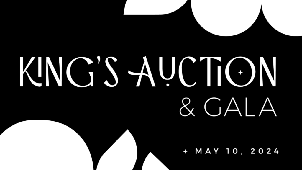 Dinner, Delights, and Generosity: Register for King’s Annual Dinner & Auction